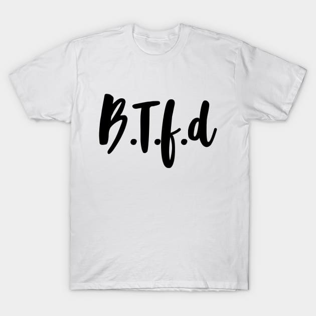 Buy The Freaking Dip T-Shirt by mksjr